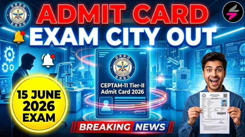 DRDO CEPTAM 11 Admit Card 2026, DRDO Tier 2 Admit Card, DRDO Exam City Details 2026, CEPTAM 11 Hall Ticket, DRDO STA B Admit Card, DRDO Technician A Admit Card, DRDO Recruitment 2026, DRDO Tier 2 Exam Date, DRDO CEPTAM 11 Exam City Slip, DRDO Hall Ticket Download