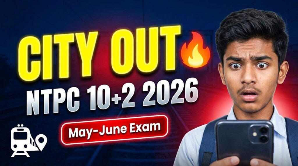 RRB NTPC UG Exam City Details 2026, NTPC 10+2 Exam City Slip 2026, RRB NTPC CBT 1 Exam Date 2026, NTPC UG Admit Card 2026, RRB NTPC Exam City Link, Railway NTPC 10+2 Exam 2026