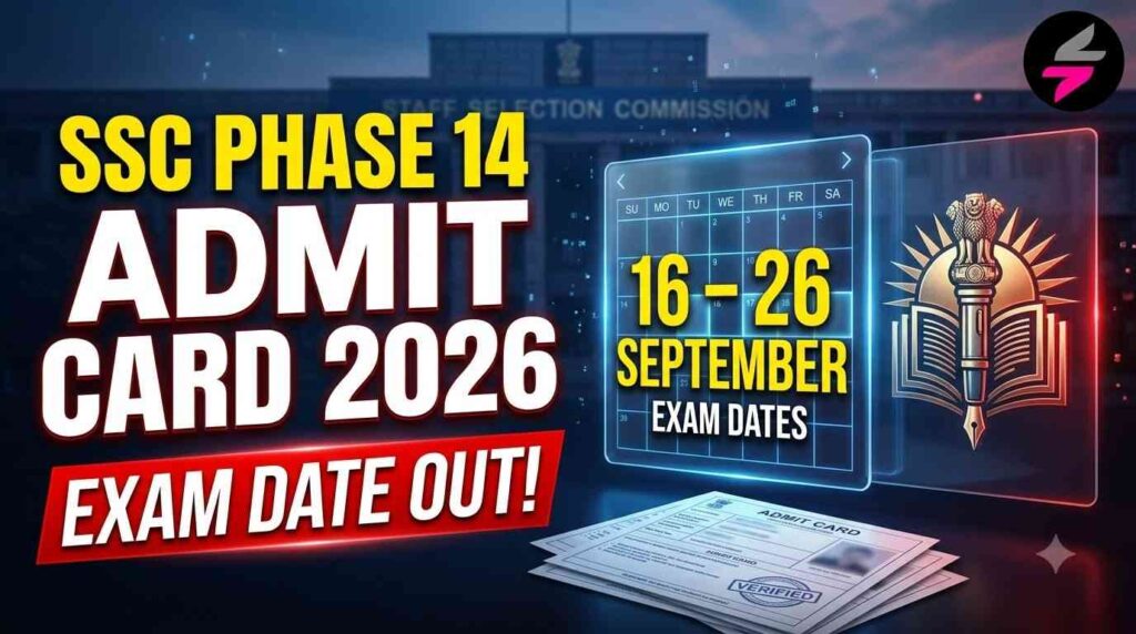 SSC Selection Phase 14 Exam Date 2026, SSC Selection Post Phase 14 Exam Date, SSC Phase 14 Exam Date 2026, SSC Selection Post Phase 14, SSC Selection Phase 14 Admit Card 2026, SSC Selection Post Phase 14 Recruitment 2026, SSC Phase 14 Exam 2026, SSC Selection Post Exam Date, SSC Selection Post Phase 14 Vacancy 2026