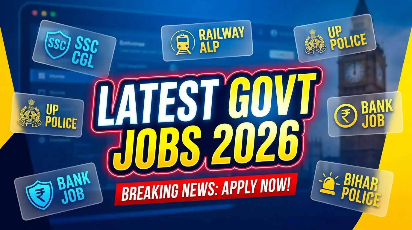Trending Govt Jobs 2026 SSC Railway Bank Police Vacancy Updates