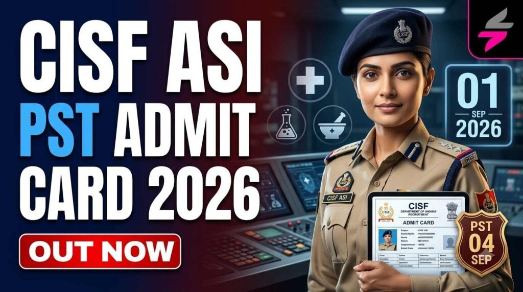 CISF ASI Paramedical Staff Admit Card 2026, CISF PST Admit Card 2026, CISF ASI PST Admit Card, CISF Paramedical Staff Hall Ticket 2026, CISF ASI PST Date 2026, CISF Paramedical Staff PST 2026, CISF ASI Admit Card 2026, CISF Admit Card 2026, CISF Pharmacist Admit Card 2026, CISF X Ray Technician Admit Card 2026, CISF Lab Technician Admit Card 2026, CISF ASI Paramedical Staff Recruitment 2026