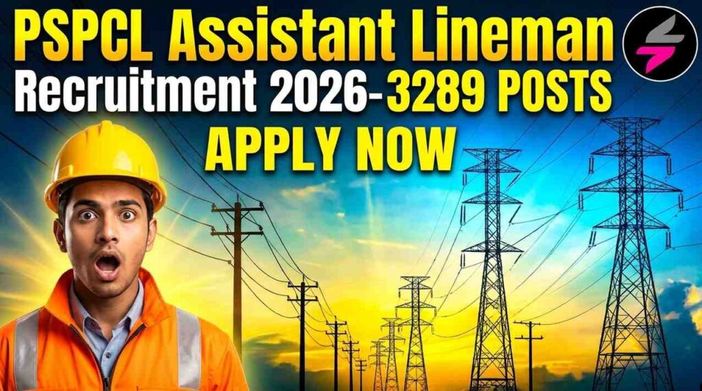 PSPCL Assistant Lineman Recruitment 2026, PSPCL ALM Online Form 2026, PSPCL Assistant Lineman Vacancy 2026, PSPCL Recruitment 2026, PSPCL ALM Apply Online, Punjab Assistant Lineman Recruitment, PSPCL 3289 Vacancy, PSPCL NAC Recruitment 2026, PSPCL Jobs 2026, PSPCL ALM Eligibility