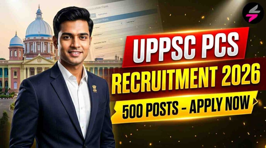 UPPSC PCS Recruitment 2026, UPPSC PCS Pre Online Form 2026, UPPSC PCS Vacancy 2026, UPPSC PCS Notification 2026, UPPSC Recruitment 2026, UPPSC PCS Apply Online, UPPSC PCS Eligibility, UPPSC PCS Age Limit 2026, UPPSC PCS Exam Date 2026, UPPSC PCS 500 Posts