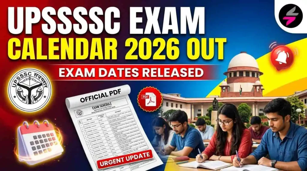 UPSSSC Exam Calendar 2026, UPSSSC Calendar PDF Download, UPSSSC Upcoming Exams 2026, UPSSSC Exam Date 2026, Forest Guard Exam Date, Junior Assistant Exam Date, UP Government Jobs 2026, UPSSSC Recruitment Calendar, UPSSSC Notification 2026, Sarkari Result UPSSSC