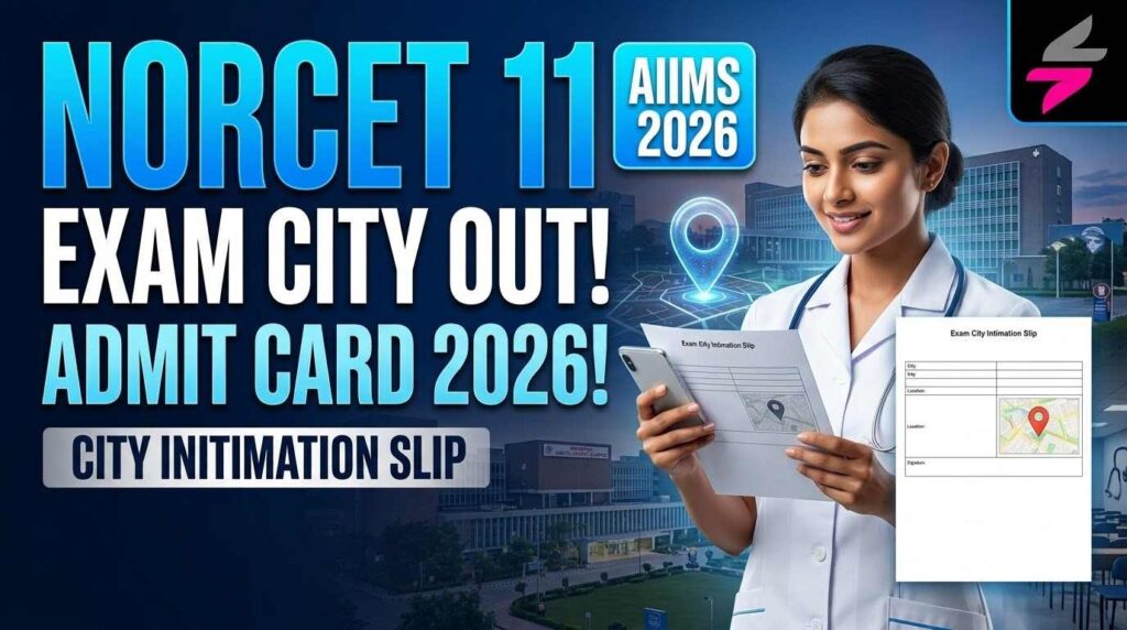 AIIMS NORCET 11 Admit Card 2026, AIIMS NORCET 11 Admit Card, NORCET 11 Admit Card 2026, AIIMS Nursing Officer Admit Card 2026, NORCET 11 Exam Date 2026, AIIMS NORCET 11 Exam Date, NORCET 11 Hall Ticket 2026, AIIMS NORCET 11 Exam City 2026, AIIMS NORCET 11 Recruitment 2026, NORCET 11 Nursing Officer 2026, AIIMS Nursing Officer Recruitment 2026, NORCET 11 CBT 2026, NORCET 11 2218 Posts, AIIMS Admit Card 2026