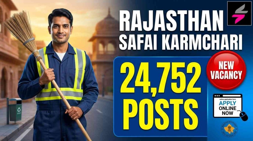 Rajasthan Safai Karmchari Recruitment 2026, Rajasthan Safai Karmchari Online Form 2026, Rajasthan Safai Karmchari Vacancy 2026, Rajasthan Safai Karmchari Bharti 2026, Rajasthan Safai Karmchari 24752 Posts, Rajasthan Safai Karmchari Apply Online 2026