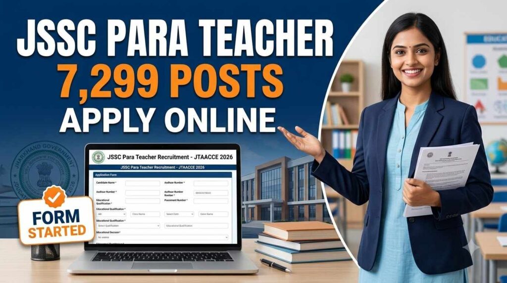 JSSC Para Teacher JTAACCE Recruitment 2026, JSSC Para Teacher Recruitment 2026, JSSC JTAACCE Recruitment 2026, JSSC Para Teacher JTAACCE 2026, JSSC Teacher Vacancy 2026, JSSC Para Teacher Vacancy 2026, JSSC JTAACCE Online Form 2026, JSSC 7299 Posts, JSSC Trained Assistant Teacher Recruitment 2026, JSSC Teacher Online Form 2026, JSSC Teacher Vacancy 2026, JSSC Recruitment 2026, Jharkhand Para Teacher Recruitment 2026, JSSC JTAACCE Apply Online, JSSC Teacher Notification 2026, JSSC JTAACCE 2026 Apply Online