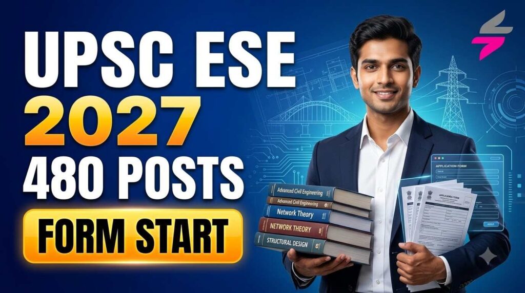 UPSC Engineering Services Pre Recruitment 2027, UPSC ESE 2027, UPSC Engineering Services 2027, UPSC ESE Online Form 2027, UPSC Engineering Services Online Form 2027, UPSC ESE Vacancy 2027, UPSC ESE Recruitment 2027, UPSC Engineering Services Vacancy 2027, UPSC ESE Exam Date 2027, UPSC ESE 480 Vacancy, Engineering Services Examination 2027, UPSC Sarkari Job 2027, Latest Government Jobs 2027
