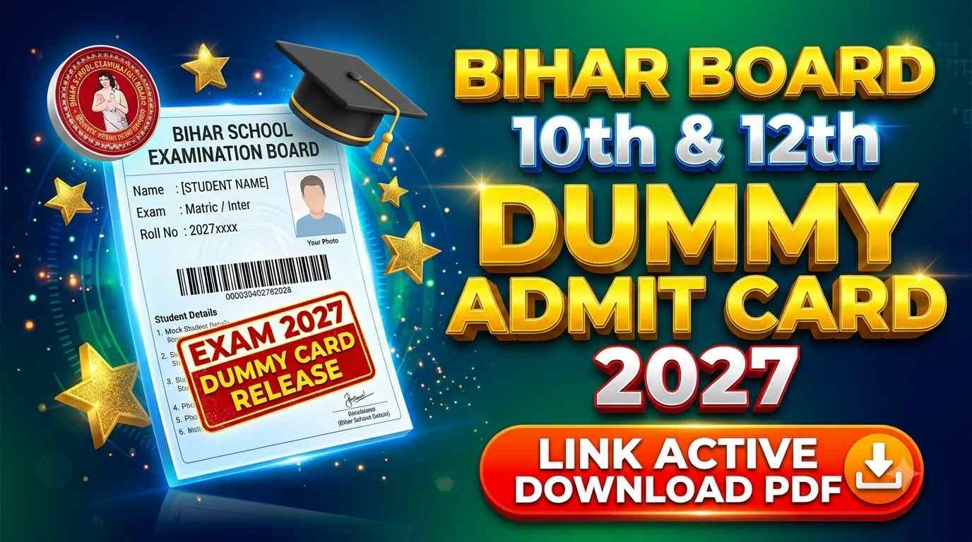 Bihar Board Class 10th / 12th Dummy Admit Card 2027 1 Bihar School Examination Board (BSEB) Bihar Board Class 10th / 12th Dummy Admit Card 2027 – Download Link, Dates and Correction Details