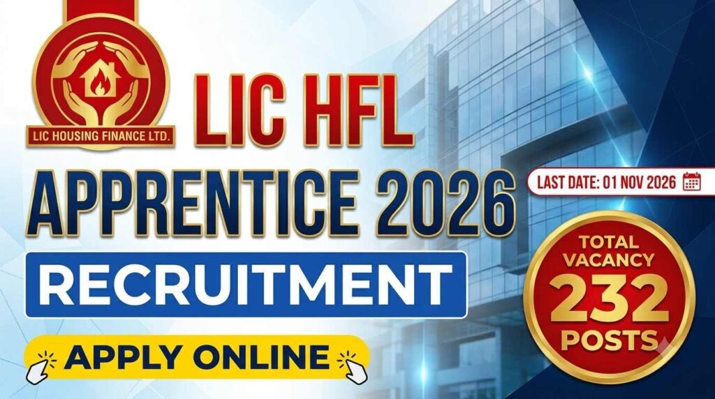 LIC Housing Finance Limited (LIC HFL) LIC HFL Apprentice Recruitment 2026 – Apply Online for 232 Posts (Eligibility, Dates, Fee & More)